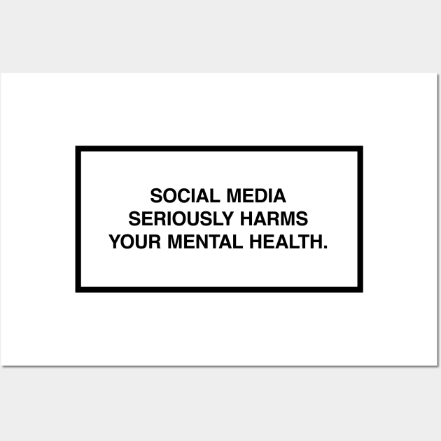 Social media seriously harms your mental health. Wall Art by lumographica